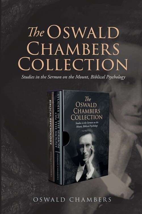 The Oswald Chambers Collection: Studies in the Sermon on the Mount, Biblical Psychology (Paperback)