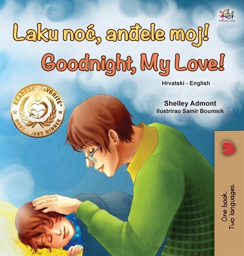 Goodnight, My Love! (Croatian English Bilingual Book for Kids) (Hardcover)