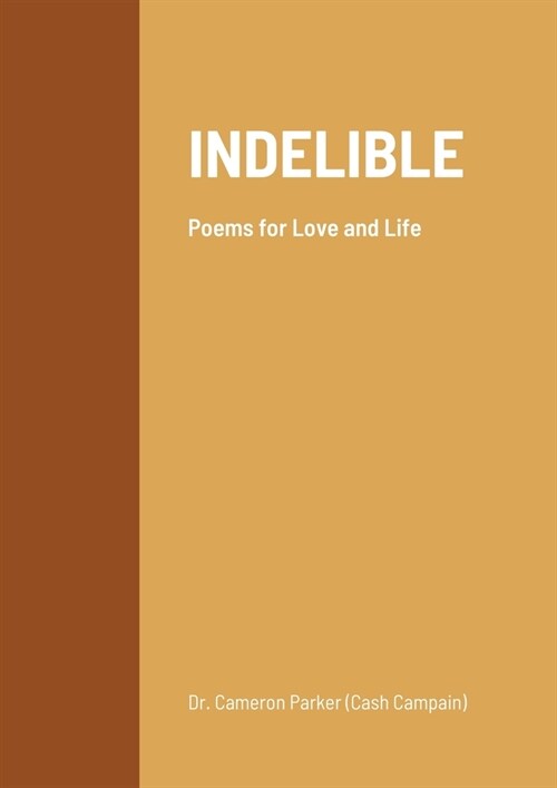Indelible: Poems for love and life (Paperback)