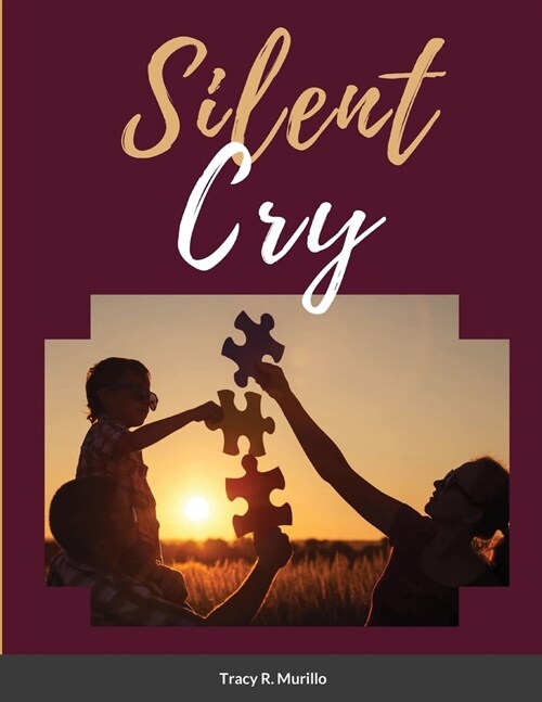 Silent Cry: A Mothers Hope for Her Son with Autism (Paperback)