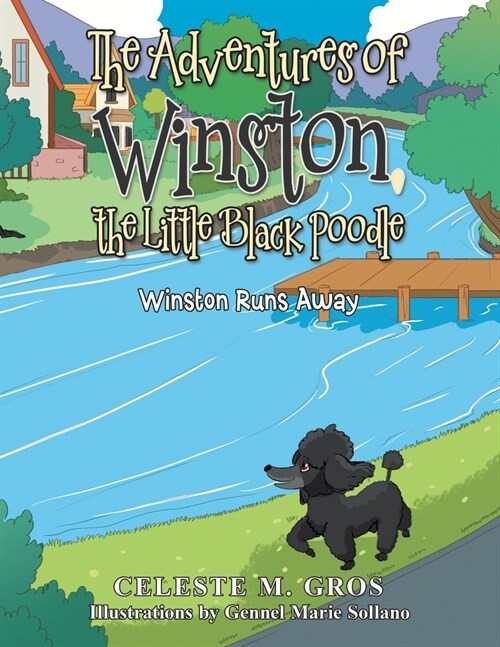 The Adventures of Winston, the Little Black Poodle: Winston Runs Away (Paperback)