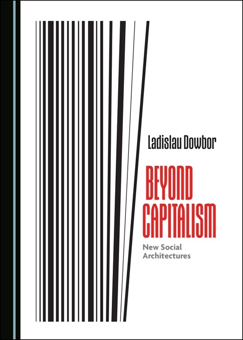 Beyond Capitalism : New Social Architectures (Hardcover, Unabridged ed)