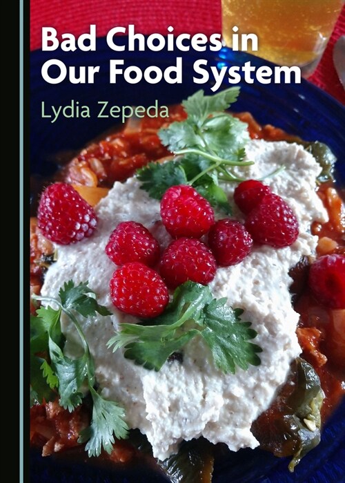 Bad Choices in Our Food System (Hardcover)