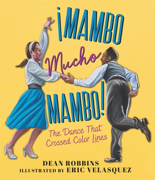 좲ambo Mucho Mambo! the Dance That Crossed Color Lines (Hardcover)