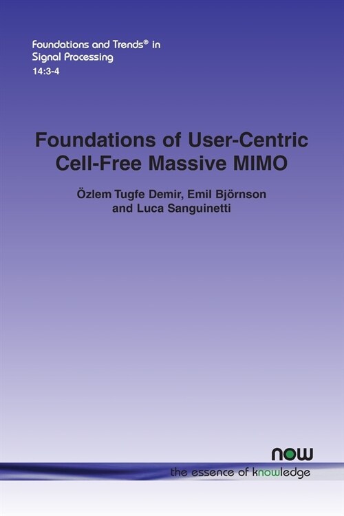 Foundations of User-Centric Cell-Free Massive MIMO (Paperback)