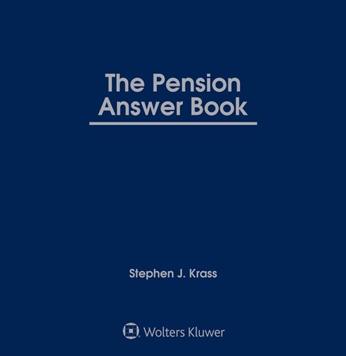 The 2021 Pension Answer Book (Loose Leaf)