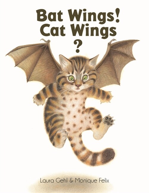 Bat Wings! Cat Wings? (Hardcover)