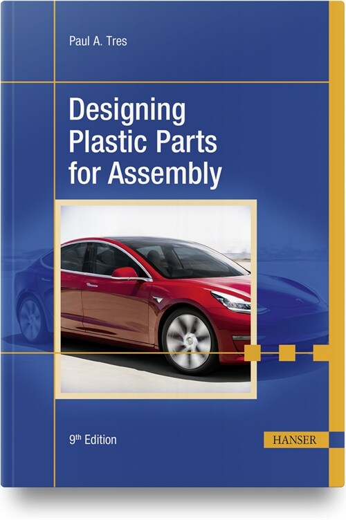 Designing Plastic Parts for Assembly, 9e (Hardcover)