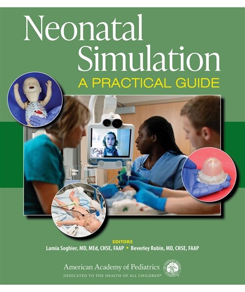 Neonatal Simulation: A Practical Guide (Paperback)