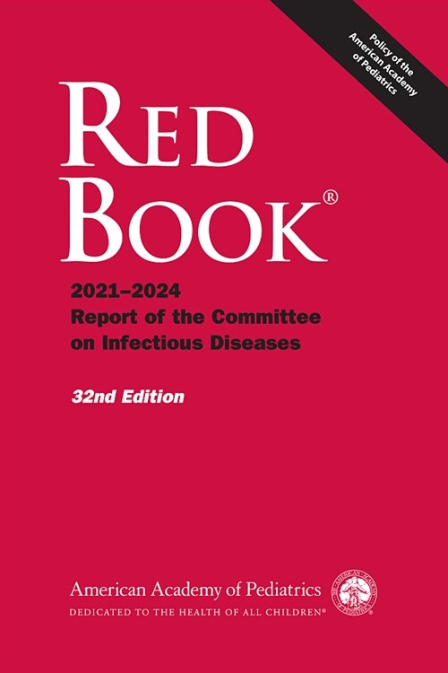 Red Book 2021: Report of the Committee on Infectious Diseases (Paperback, 32, Thirty-Second)