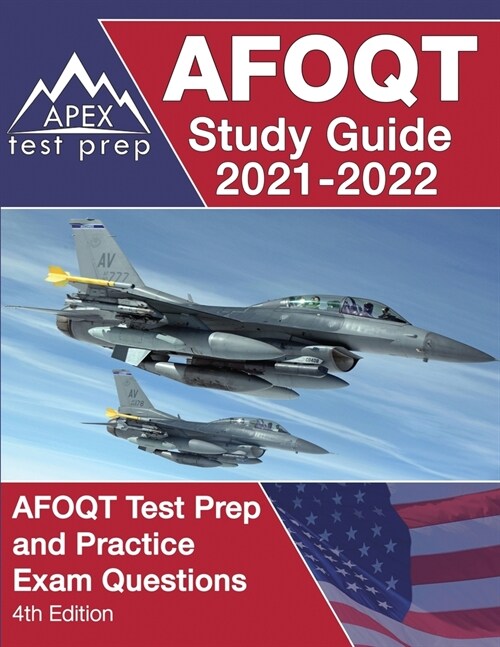 AFOQT Study Guide 2021-2022: AFOQT Test Prep and Practice Exam Questions [4th Edition] (Paperback)