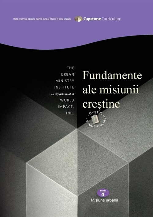 Foundations for Christian Mission, Student Workbook: Capstone Module 4, Romanian Edition (Paperback)