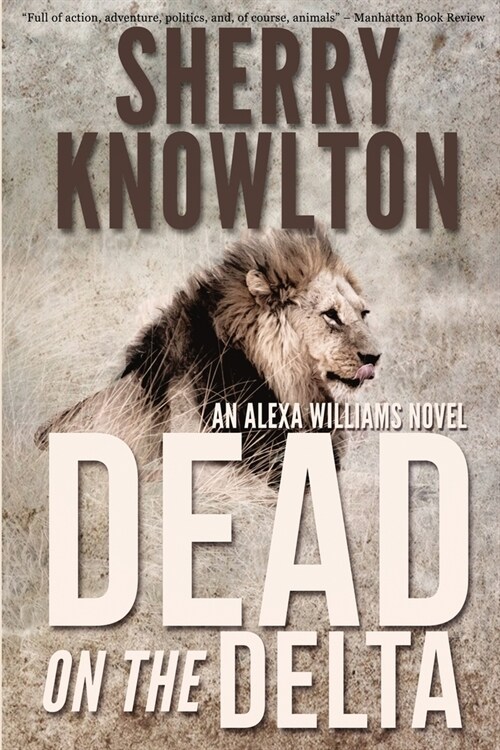 Dead on the Delta: An Alexa Williams Novel (Paperback)