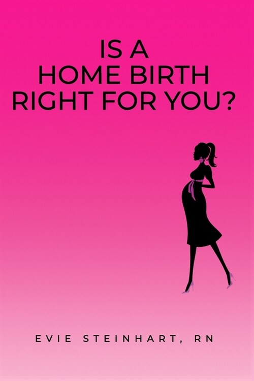 Is a Home Birth Right For You? (Paperback)