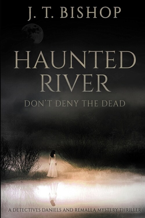 Haunted River: A Novel of Suspense (Detectives Daniels and Remalla - Book Five) (Paperback)