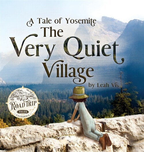 The Very Quiet Village: A Tale of Yosemite (Hardcover)