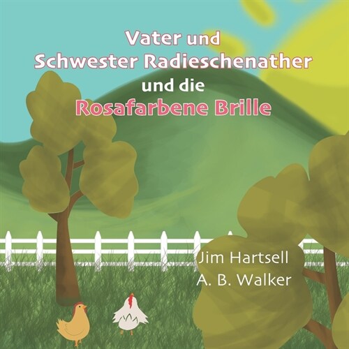 Vater und Schwester Radieschenather und die Rosafarbene Brille (Paperback)