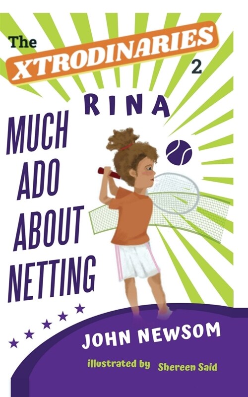 The XTRODINARIES Book 2: Rina Much Ado About Netting (Paperback)