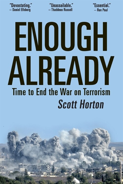 Enough Already: Time to End the War on Terrorism (Paperback)