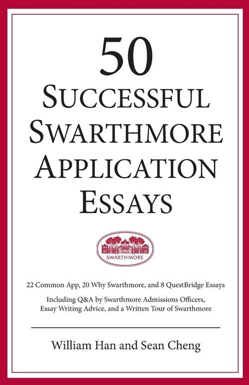 50 Successful Swarthmore Application Essays (Paperback)