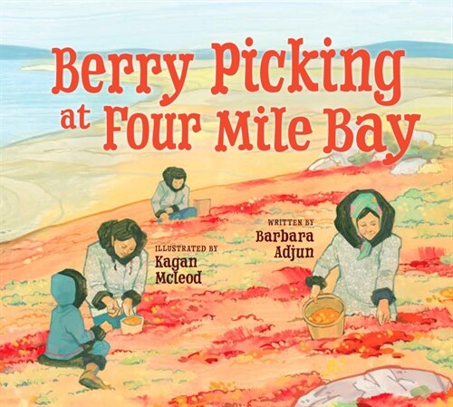 Berry Picking at Four Mile Bay: English Edition (Hardcover, English)