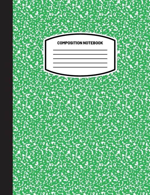 Classic Composition Notebook: (8.5x11) Wide Ruled Lined Paper Notebook Journal (Green) (Notebook for Kids, Teens, Students, Adults) Back to School a (Paperback)