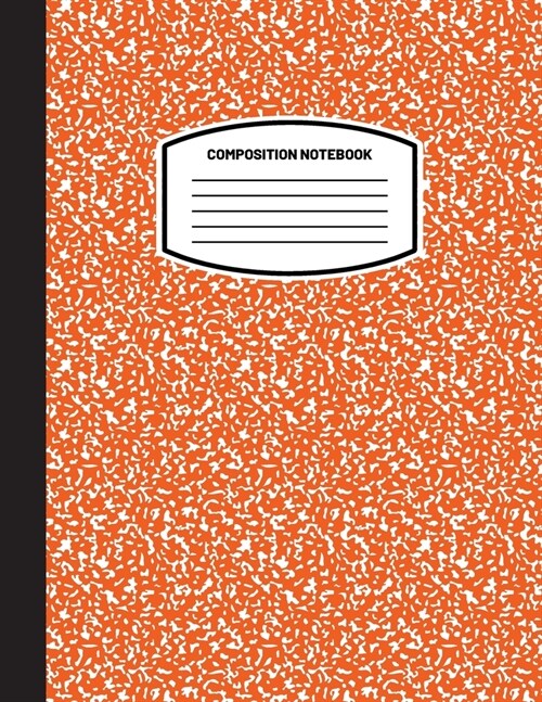 Classic Composition Notebook: (8.5x11) Wide Ruled Lined Paper Notebook Journal (Orange) (Notebook for Kids, Teens, Students, Adults) Back to School (Paperback)