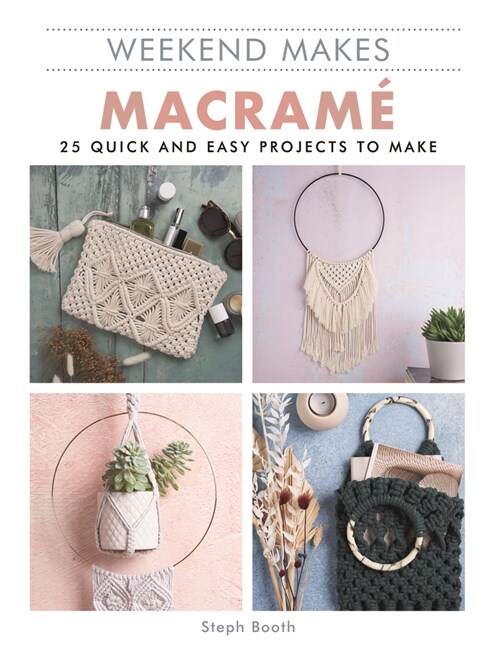 Macrame : 25 Quick and Easy Projects to Make (Paperback)