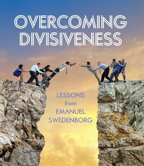 Overcoming Divisiveness: Lessons from Emanuel Swedenborg (Paperback)