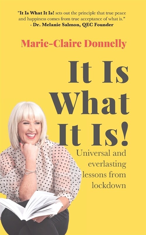 It Is What It Is: Universal And Everlasting Lessons From Lockdown (Paperback)