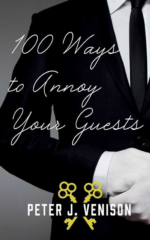 100 Ways To Annoy Your Guests (Paperback)