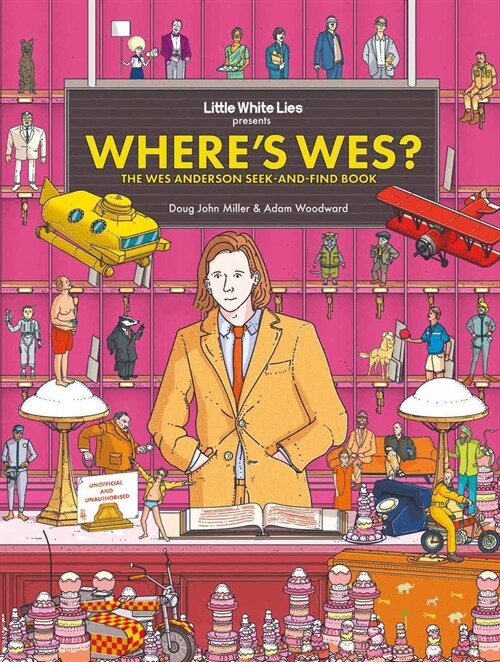 Wheres Wes? : The Wes Anderson Seek-and-Find Book (Hardcover)