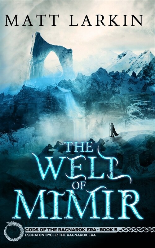 The Well of Mimir: Eschaton Cycle (Paperback)