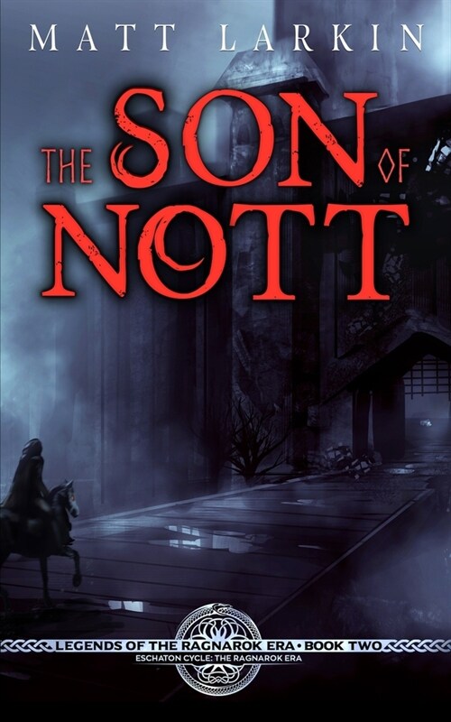 The Son of Nott: Eschaton Cycle (Paperback)