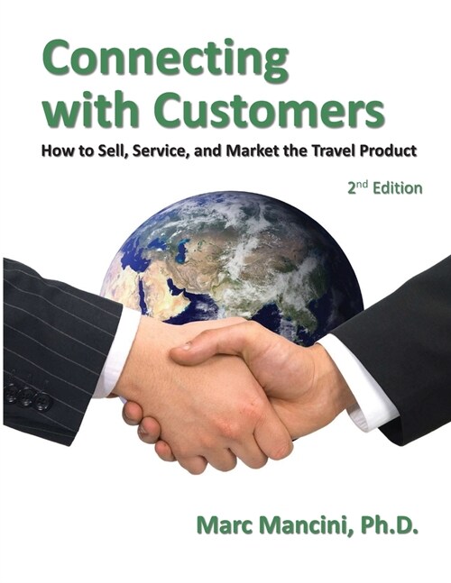 Connecting with Customers: How to Sell, Service, and Market the Travel Product (Paperback, 2, Reprint of 2016)