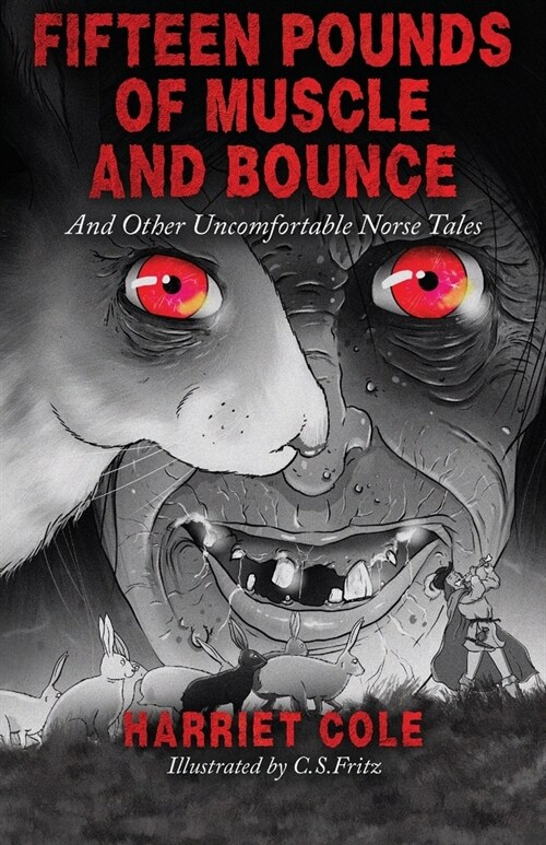 Fifteen Pounds of Muscle and Bounce (Paperback)