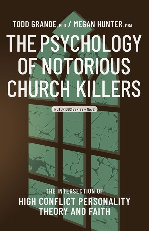 The Psychology of Notorious Church Killers (Paperback)