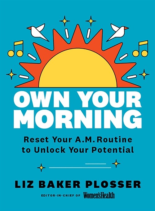 Own Your Morning: Reset Your Routine to Unlock Your Potential (Hardcover)