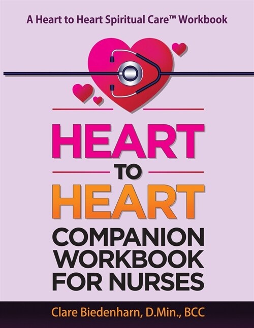 Heart to Heart Companion Workbook for Nurses (Paperback)