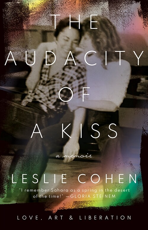 The Audacity of a Kiss: Love, Art, and Liberation (Hardcover)