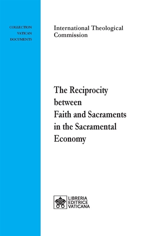 The Reciprocity between Faith and Sacraments in the Sacramental Economy (Paperback)