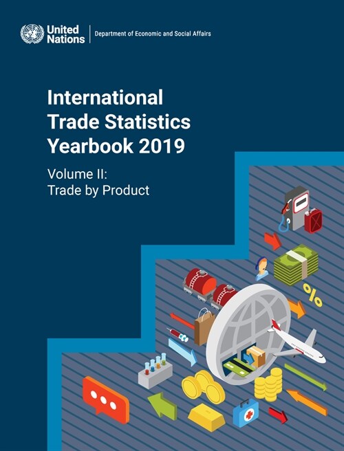 International Trade Statistics Yearbook 2019: Trade by Product (Paperback)