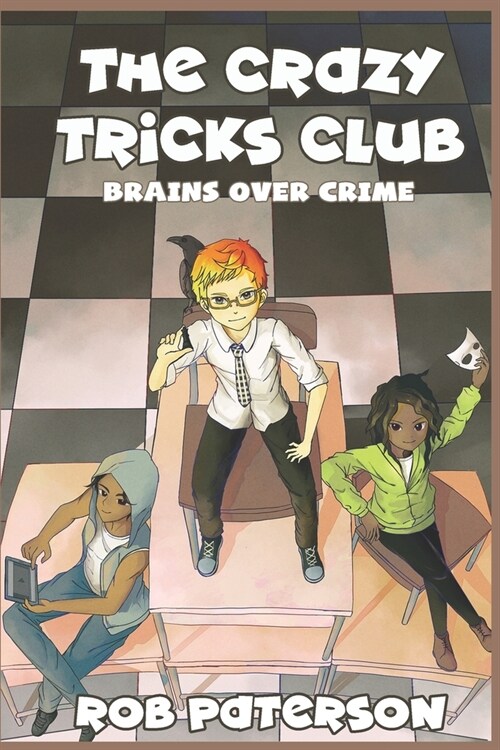 The Crazy Tricks Club: Brains Over Crime (Paperback)