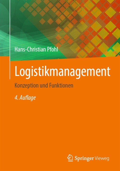 Logistikmanagement: Konzeption Und Funktionen (Hardcover, 4, 4. Aufl. 2021)