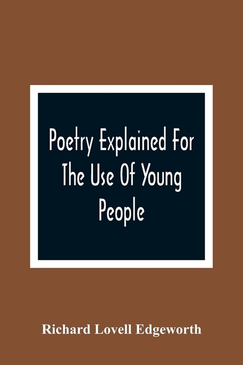 Poetry Explained For The Use Of Young People (Paperback)