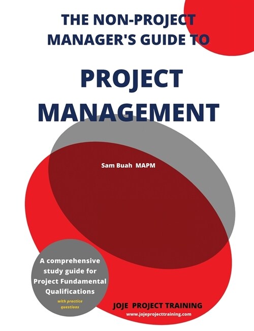 The Non-Project Managers Guide to Project Management (Paperback)