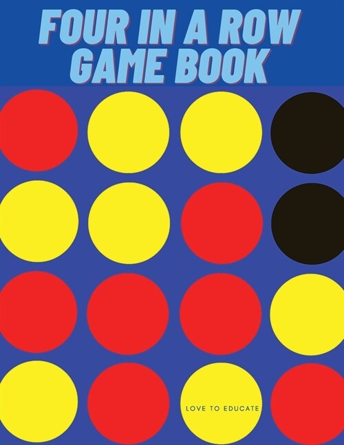 Four In A Row Game Book - Funny Road Trip Game Book for Long Car Rides, Paper Game Boards for Kids and Adults (Paperback)