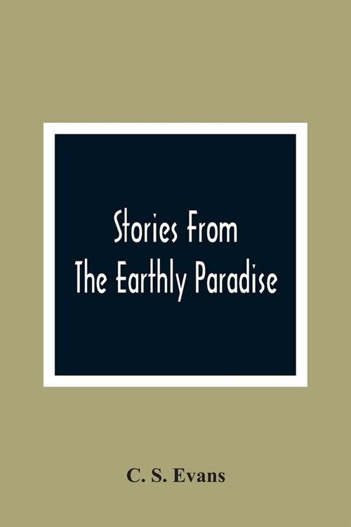 Stories From The Earthly Paradise (Paperback)