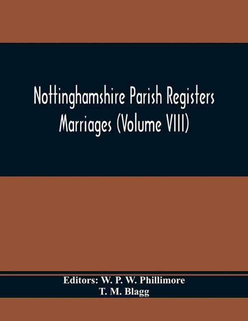 Nottinghamshire Parish Registers. Marriages (Volume VIII) (Paperback)