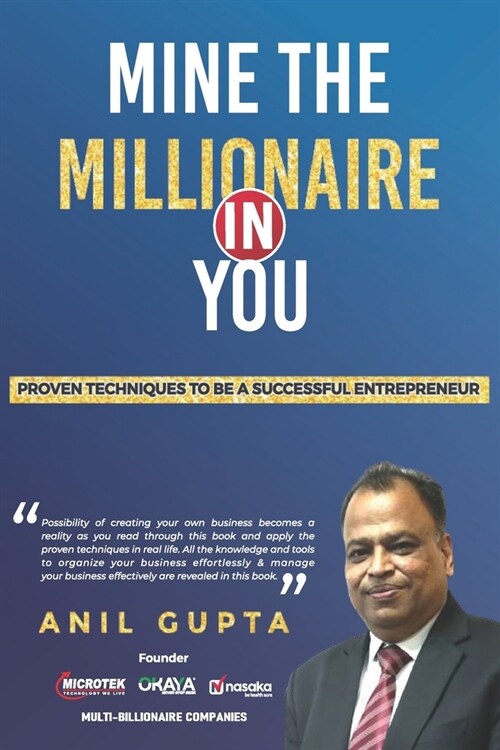 Mine the millionaire in you: Anil Gupta (Paperback)